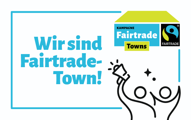 Bild mit Spruch "Wir sind Fairtradetown!" von Fairtrade Deutschland